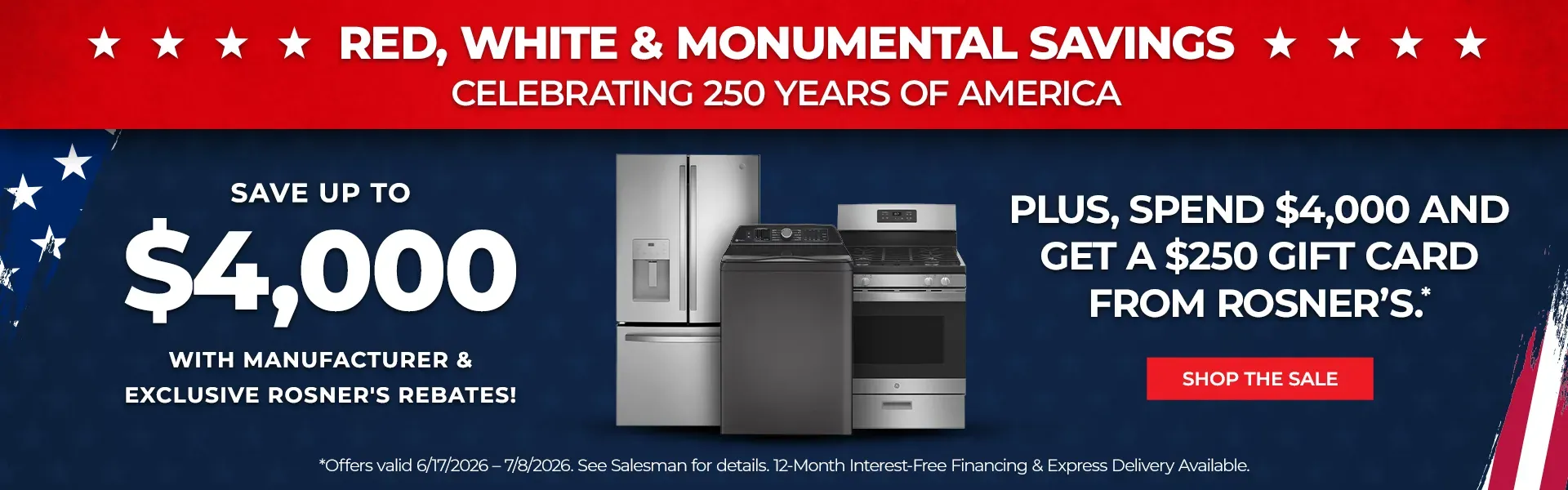 Rosner's July 4th Promotion on Now! Exclusive Sale to Celebrate 250 Years of America!